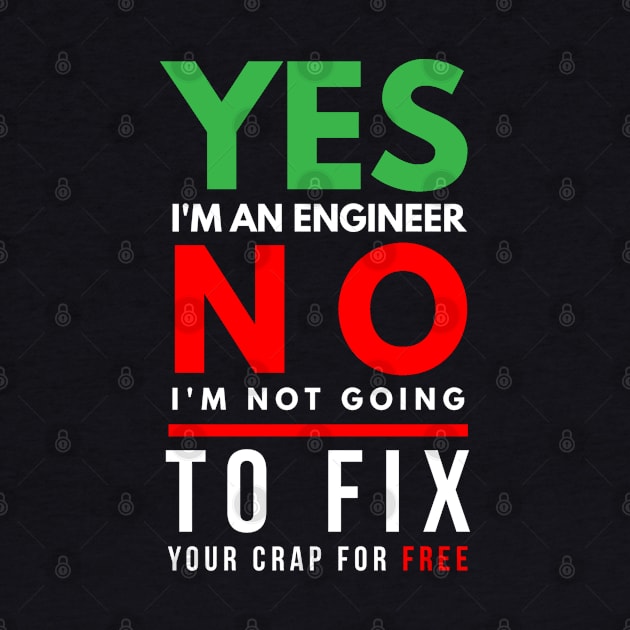 Engineer not going to fix your crap for free by FunnyZone